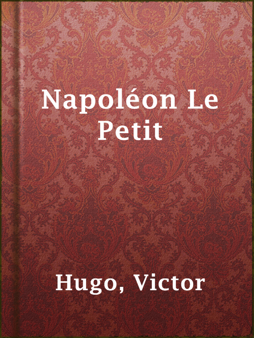 Title details for Napoléon Le Petit by Victor Hugo - Wait list